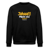 Jahaa!!! Mach ick! später! vielleicht - Unisex Bio Sweatshirt - Schwarz