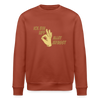 Ick bin uff allet jefasst - Unisex Bio Sweatshirt - Terrakotta