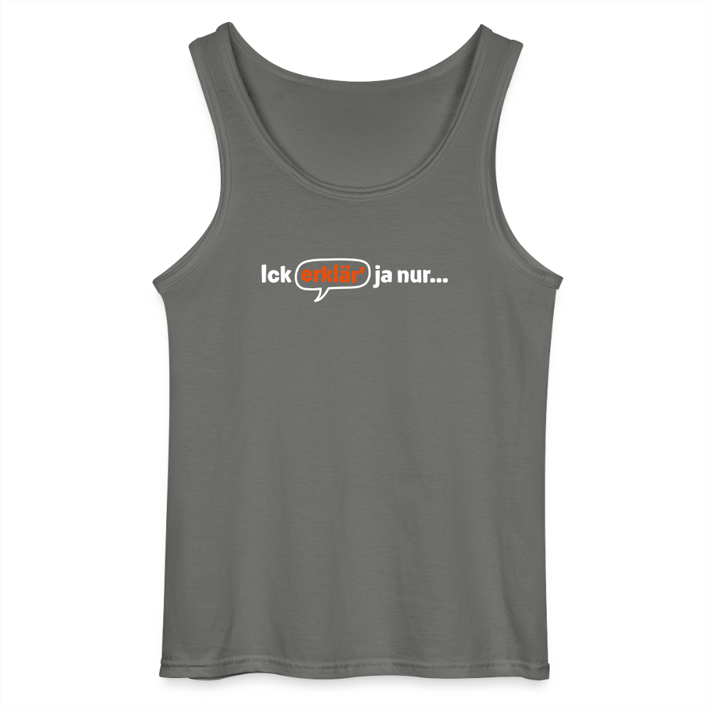 Ick erklär' ja nur… - Männer Tank Top - Anthrazit