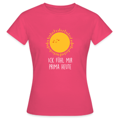 Ick fühl mir prima - Frauen Premium T-Shirt