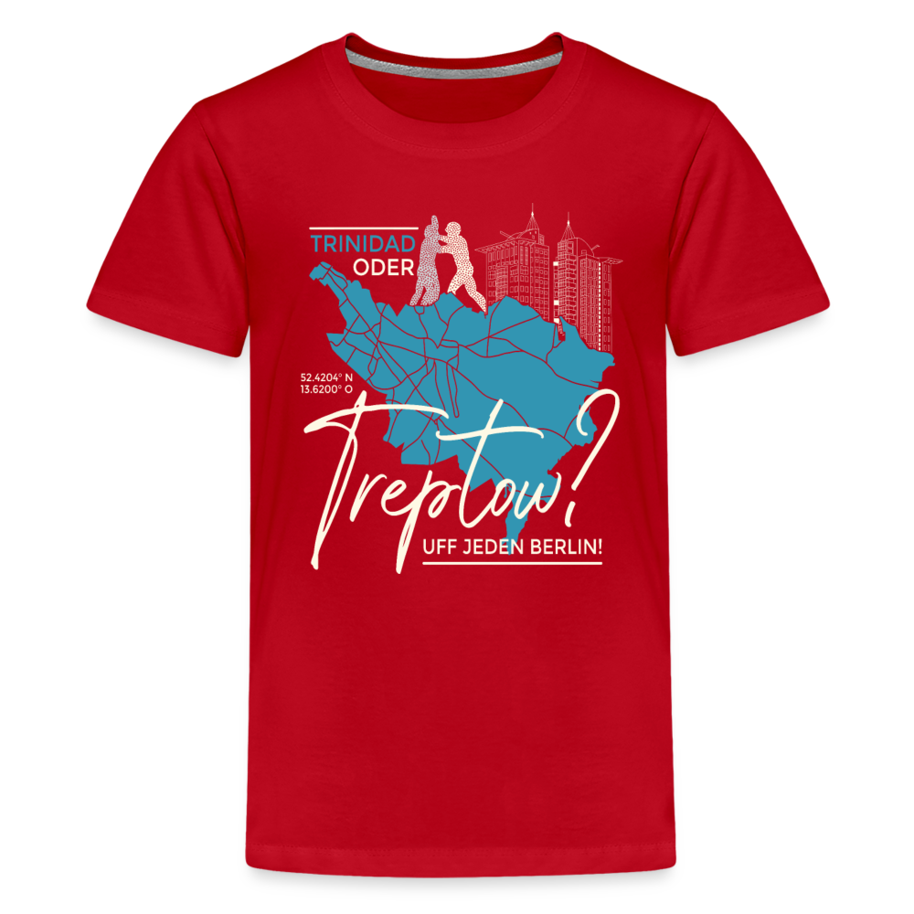 Trinidad oder Treptow - Teenager Premium T-Shirt - Rot