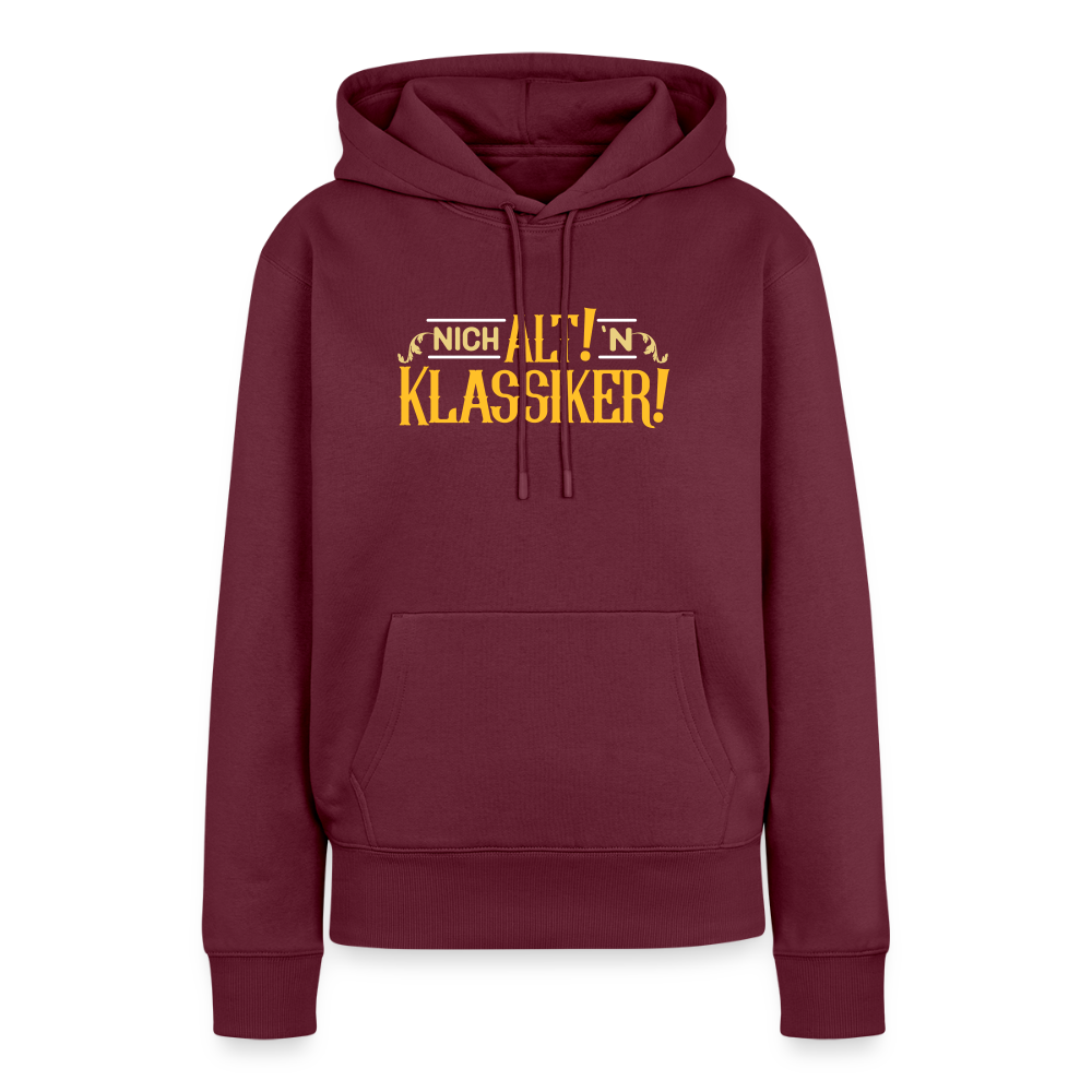 Nich alt! 'n Klassiker! - Frauen Premium Hoodie - Burgunderrot