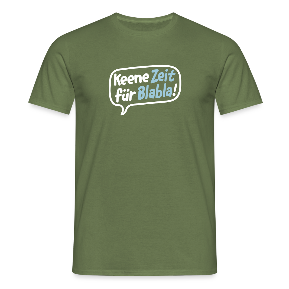 Keene Zeit für Blabla! - Männer Premium T-Shirt - Militärgrün