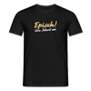 Episch! Von Jeburt an - Männer Premium T-Shirt - Schwarz