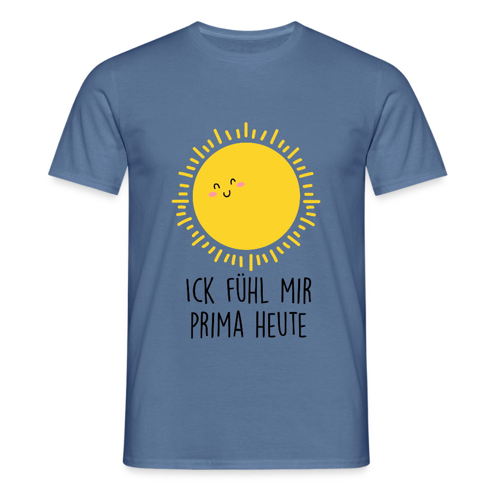 Ick fühl mir prima - Männer Premium T-Shirt - Taubenblau