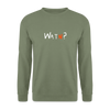 WATN? - Unisex Pullover - Armeegrün