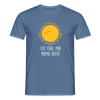 Ick fühl mir prima - Männer Premium T-Shirt - Taubenblau