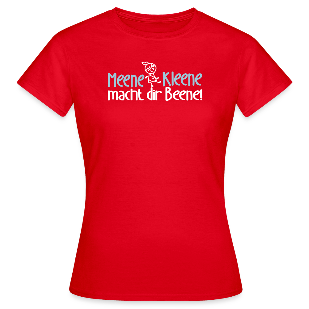 Meene Kleene macht dir Beene! - Frauen Premium T-Shirt - Rot
