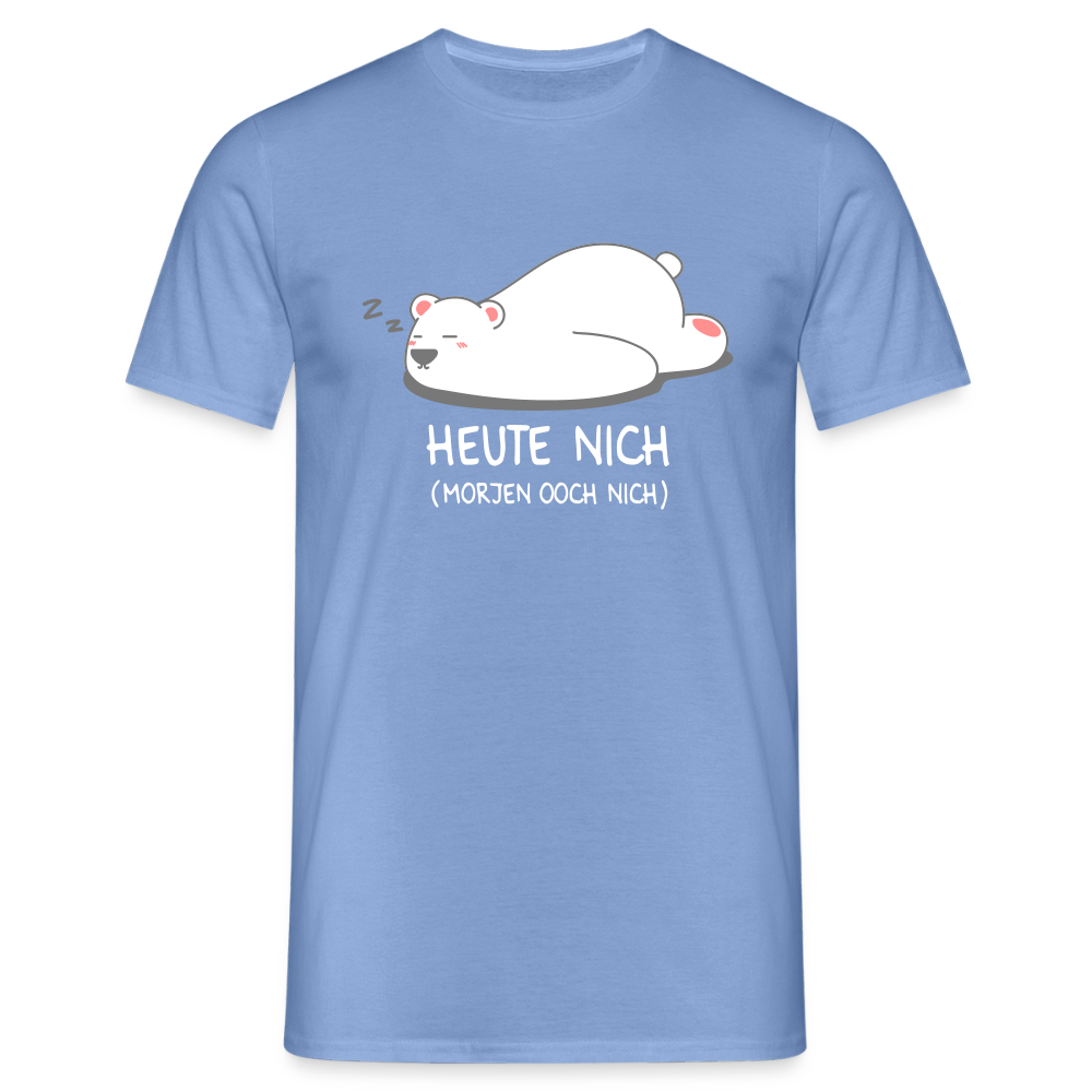 Heute nich! - Männer Premium T-Shirt - carolina blue