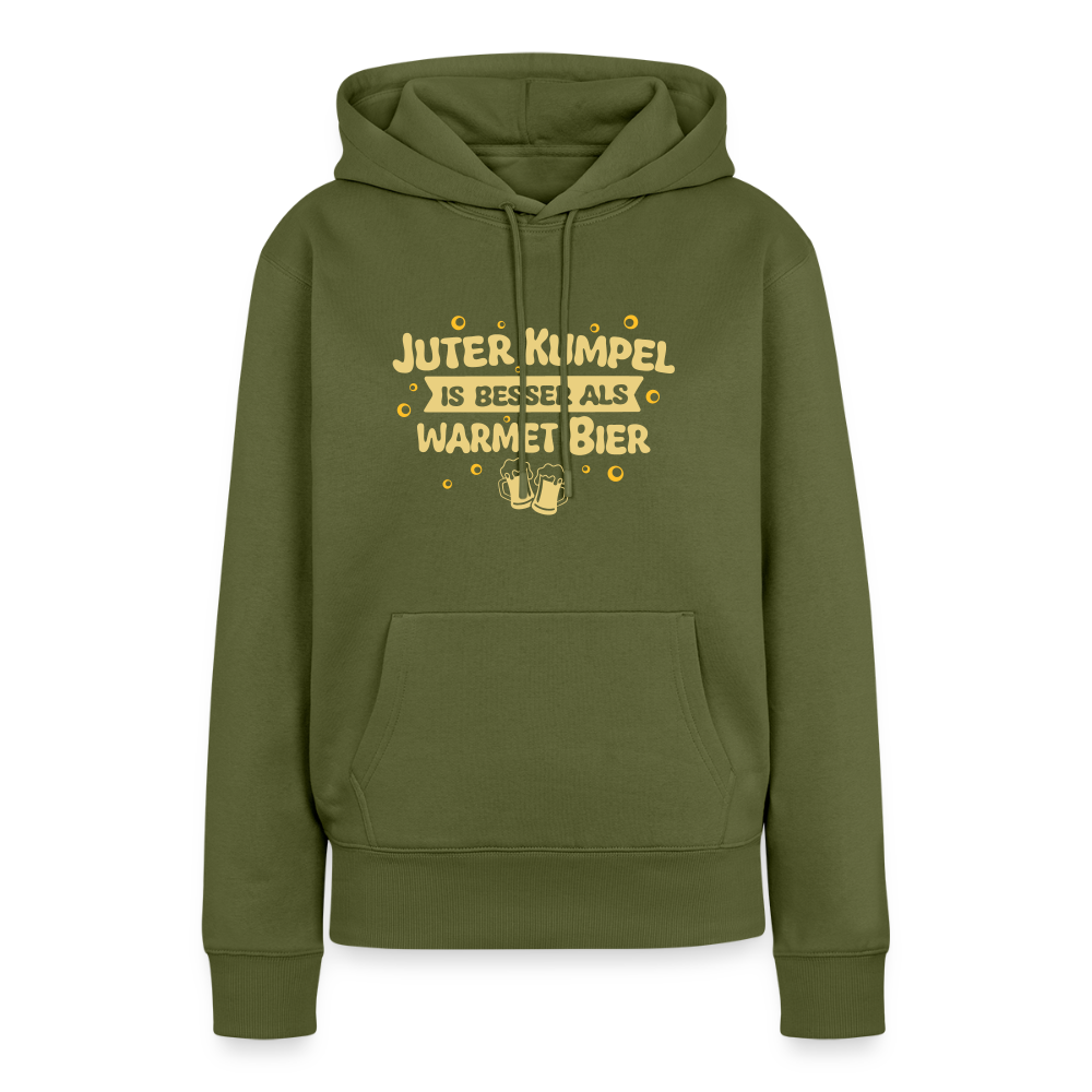 Juter Kumpel ist besser als warmet Bier - Frauen Premium Hoodie - Khaki
