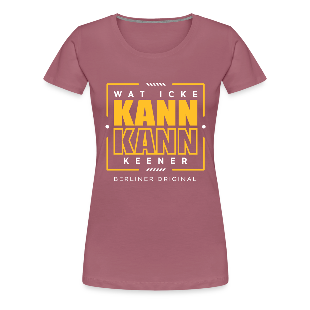 Wat Icke Kann, Kann Keener - Frauen Premium T-Shirt - Malve