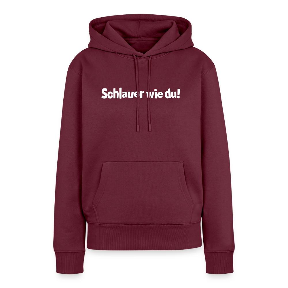 Schlauer wie du! - Frauen Premium Hoodie - Burgunderrot