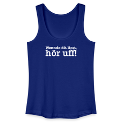 Wenn de dit liest, hör uf! - Frauen Bio Tank Top