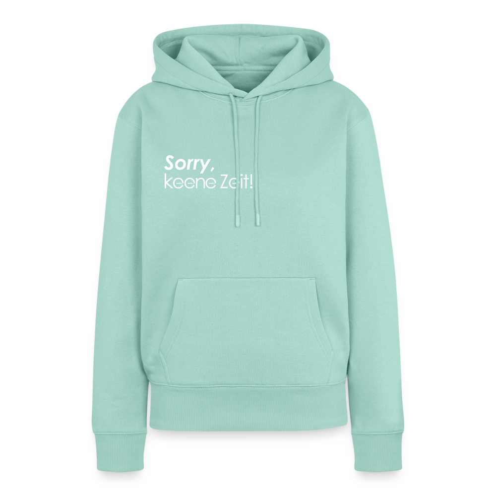 Sorry, keene Zeit! - Frauen Premium Hoodie - Mint 