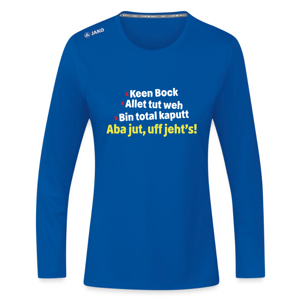 aba jut, uff jeht's! - Frauen Sport Langarmshirt - Royalblau