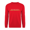 Nett kann ick och, bringtabanüscht! - Unisex Pullover - Rot