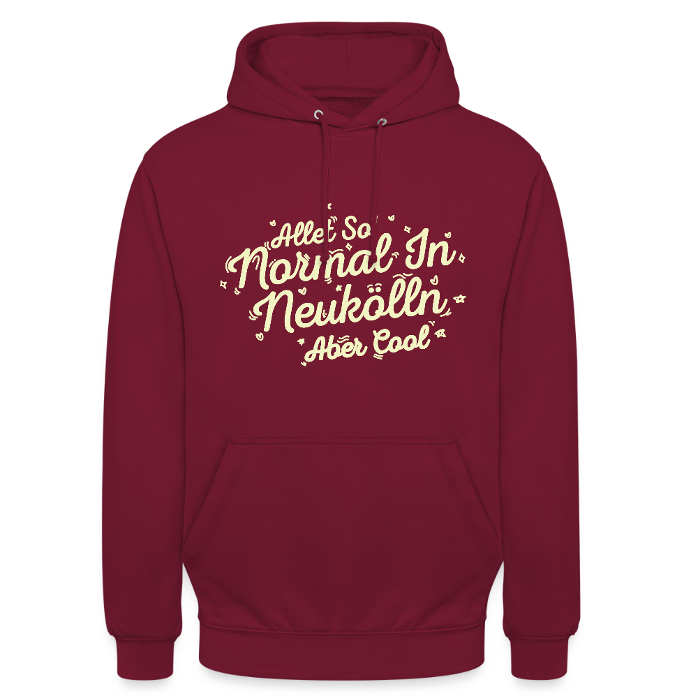 Neukölln is so normal - Unisex Hoodie - Bordeaux
