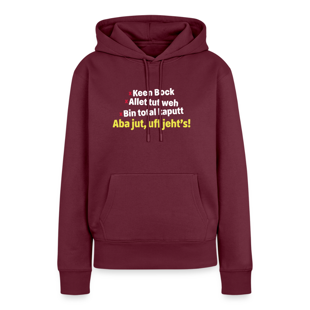 aba jut, uff jeht's! - Frauen Premium Hoodie - Burgunderrot