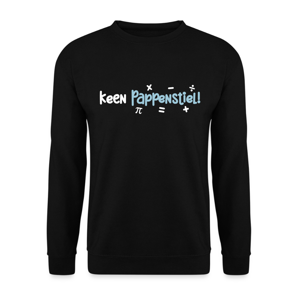 keen Pappenstiel! - Unisex Pullover - Schwarz