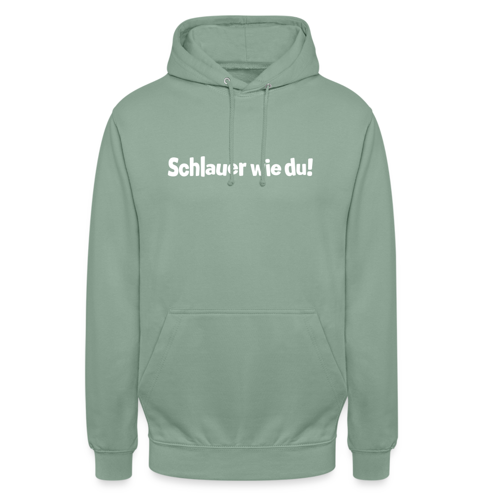 Schlauer wie du! - Unisex Hoodie - Graugrün