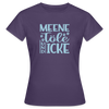 Meene Töle und Icke - Frauen Premium T-Shirt - Dunkellila
