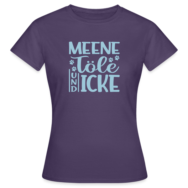 Meene Töle und Icke - Frauen Premium T-Shirt - Dunkellila