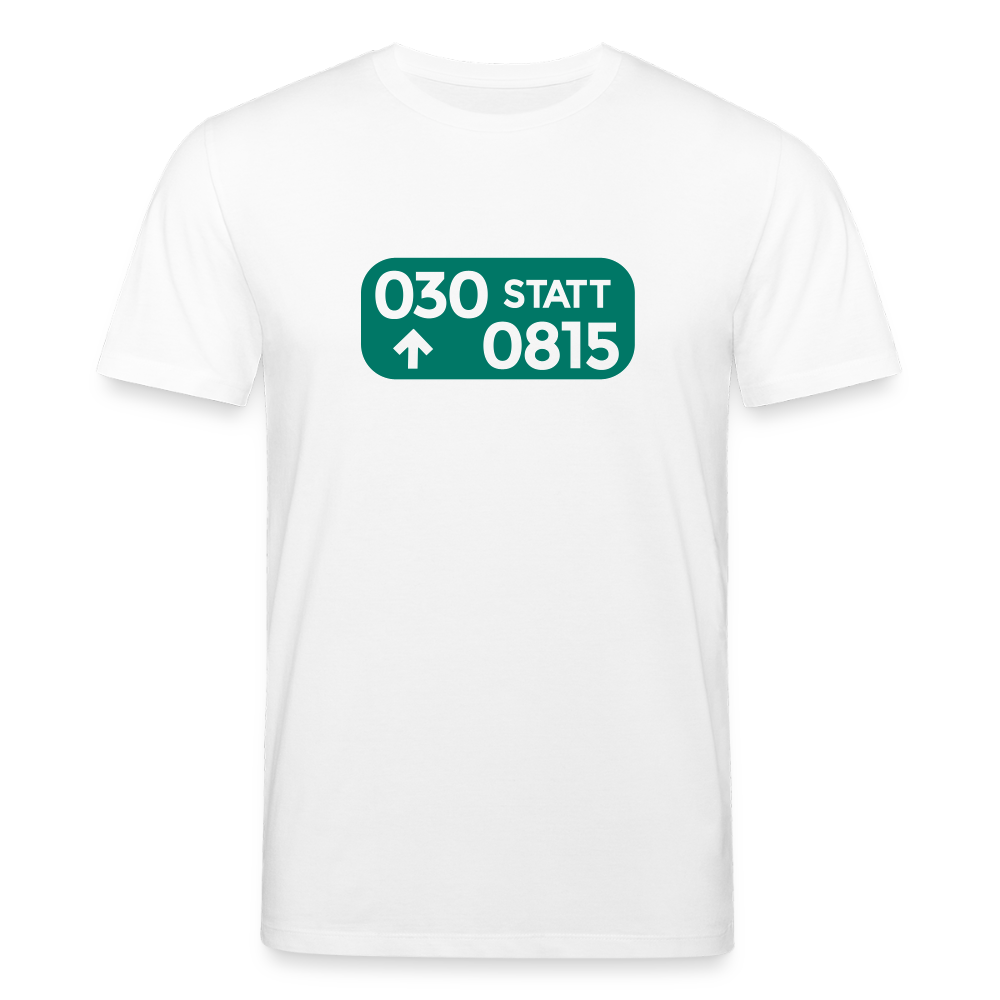 030 statt 0815 - Unisex Bio T-Shirt - Weiß