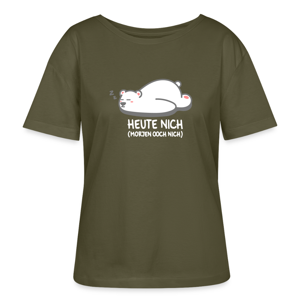 Heute nich! - Relaxed Rundhals Frauen Bio-T-Shirt - Khaki