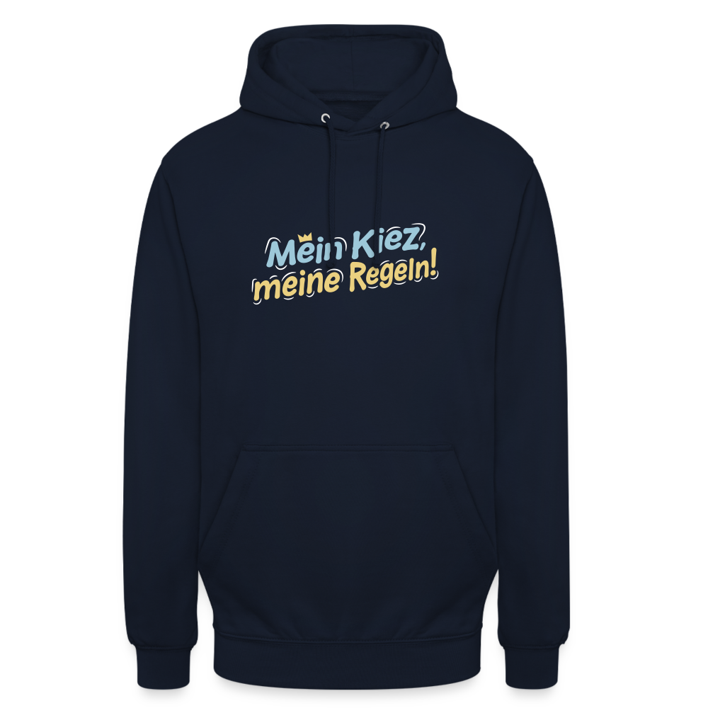Mein Kiez, meine Regeln! - Unisex Hoodie - Navy