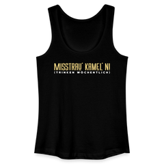 Misstrau' Kamel'n! (trinken wöchentlich) - Frauen Bio Tank Top