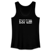 Wenn de dit liest, hör uf! - Frauen Bio Tank Top - Schwarz