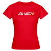 Jeh Weita! - Frauen Premium T-Shirt - Rot