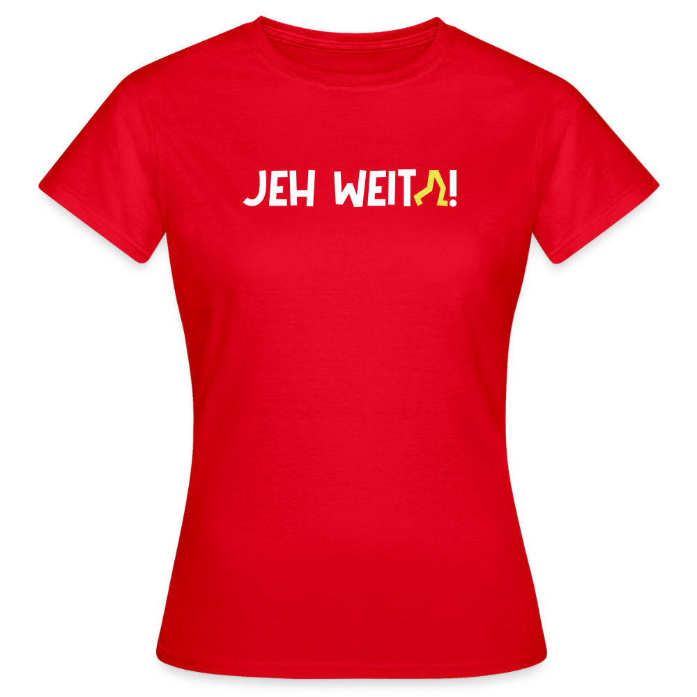 Jeh Weita! - Frauen Premium T-Shirt - Rot