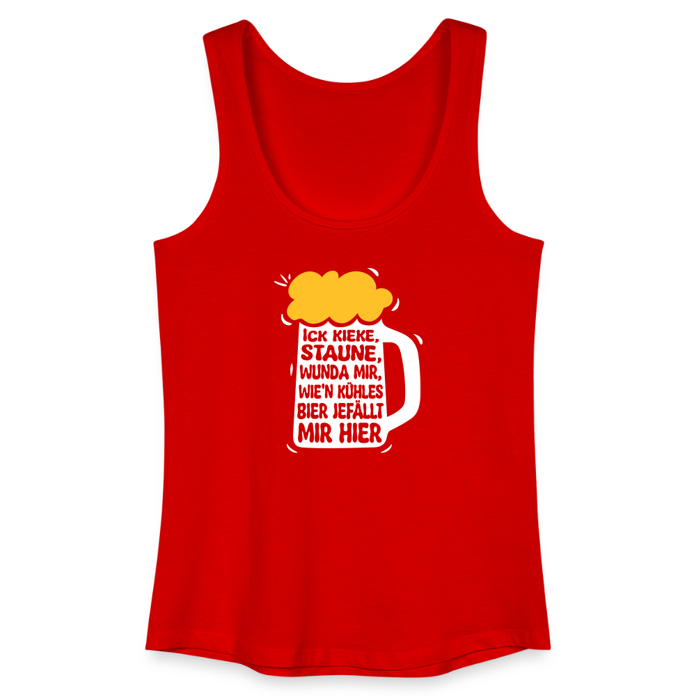 Ick kieke, staune, wunda mir, wie'n kühles Bier jefällt mir hier - Frauen Bio Tank Top - Rot