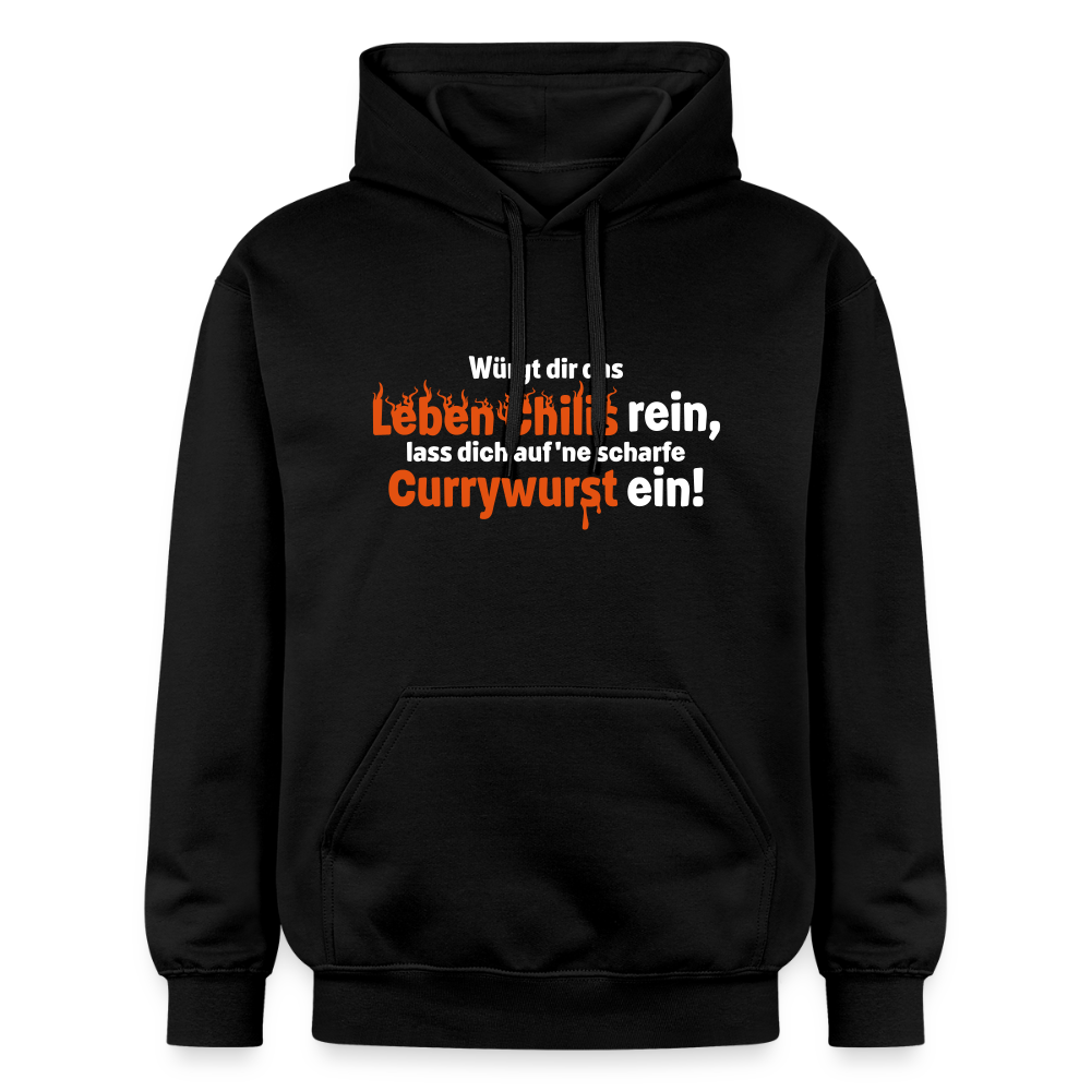 Würgt dir das Leben Chilis rein, lass dich auf 'ne scharfe Currywurst ein! - Hoodie - Schwarz
