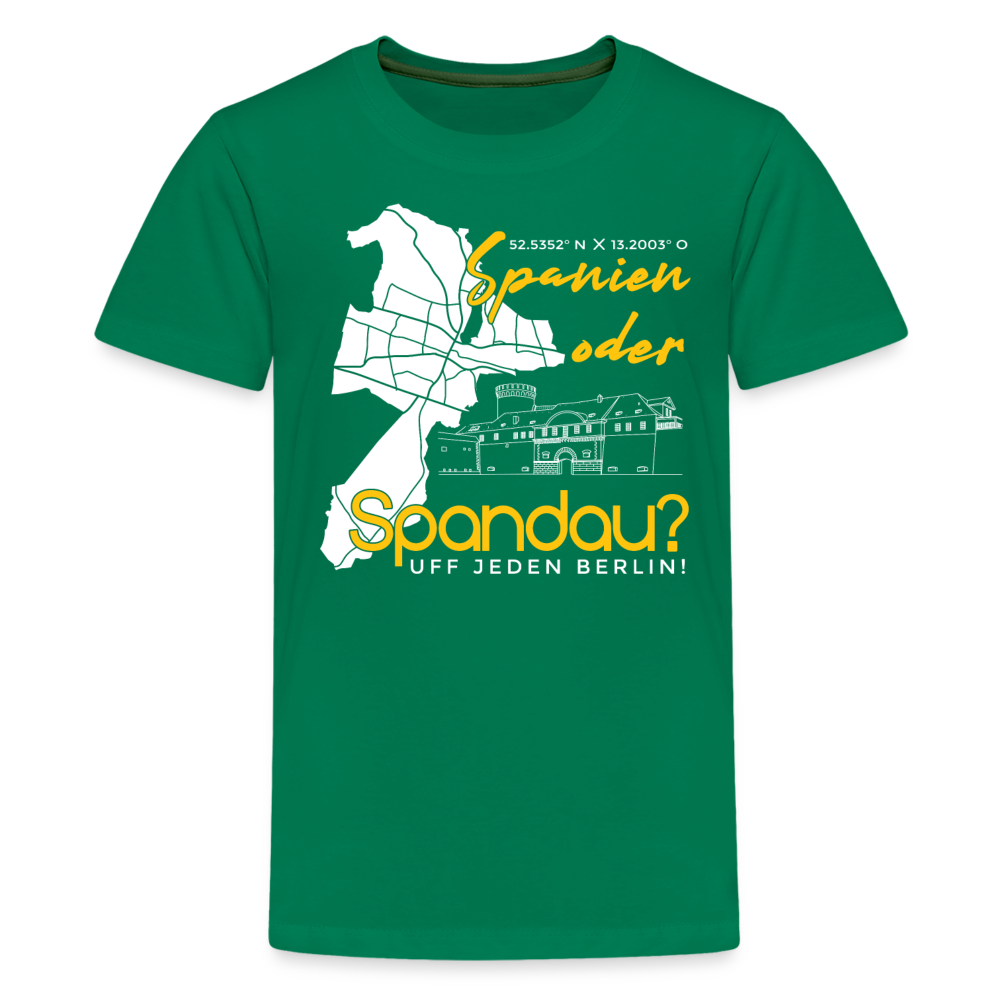 Spanien oder Spandau - Teenager Premium T-Shirt - Kelly Green