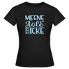 Meene Töle und Icke - Frauen Premium T-Shirt - Schwarz