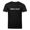 Schlauer wie du! - Unisex Bio T-Shirt - Schwarz