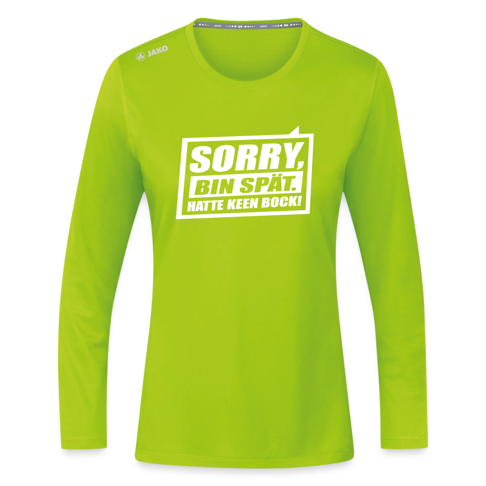 Sorry, ick bin spät. Hatte keen Bock. - Frauen Sport Langarmshirt - Neongrün