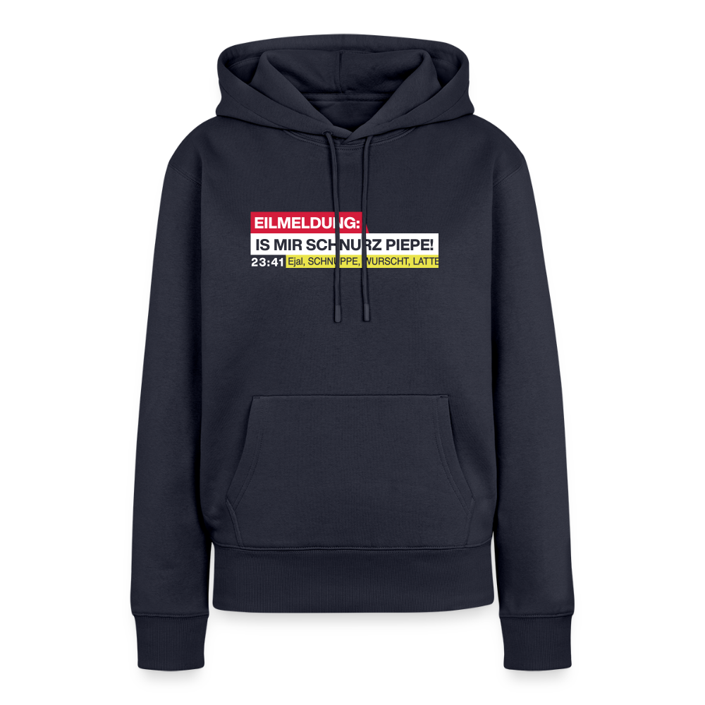Eilmeldung: Is mir Schnurz Piepe! - Frauen Premium Hoodie - Navy