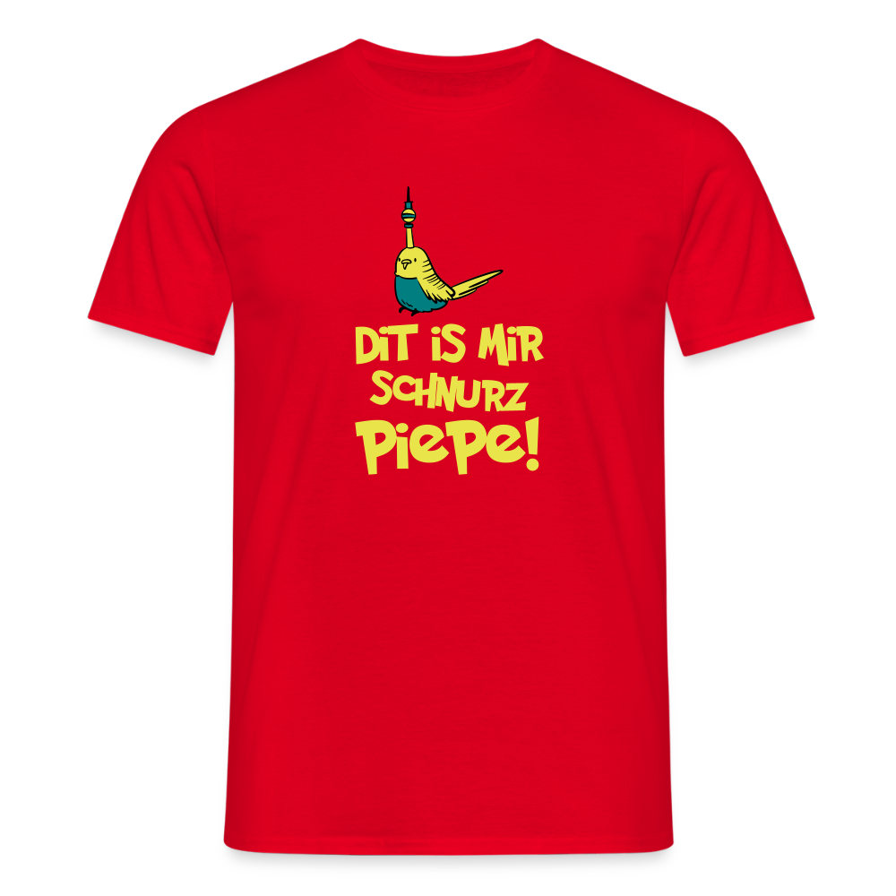 Schnurz Piepe mit Piep - Männer Premium T-Shirt - Rot
