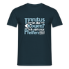 Tinnitus in de Oogen? Ick seh' nur Pfeifen hier! - Männer Premium T-Shirt - Navy