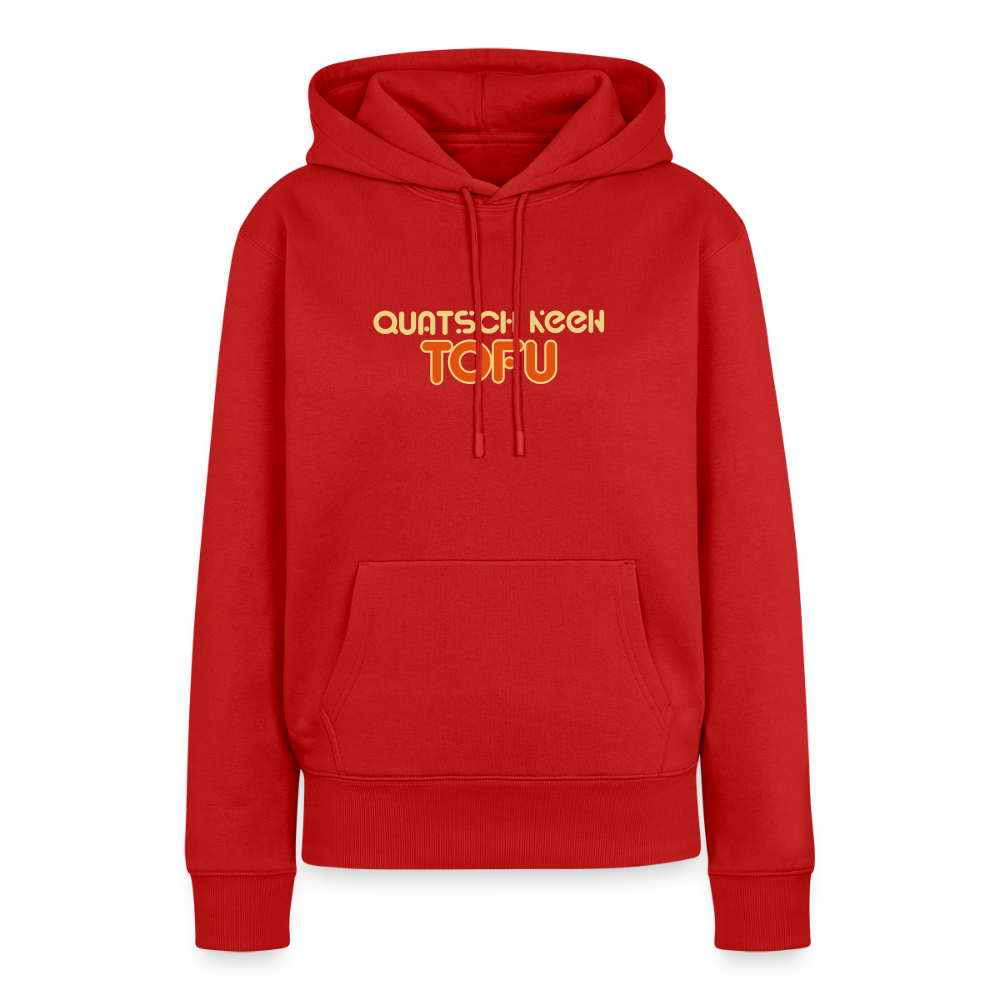 Quatsch keen Tofu! - Frauen Premium Hoodie - Rot