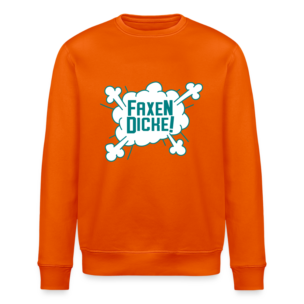 Faxen Dicke! - Unisex Bio Sweatshirt - Tieforange