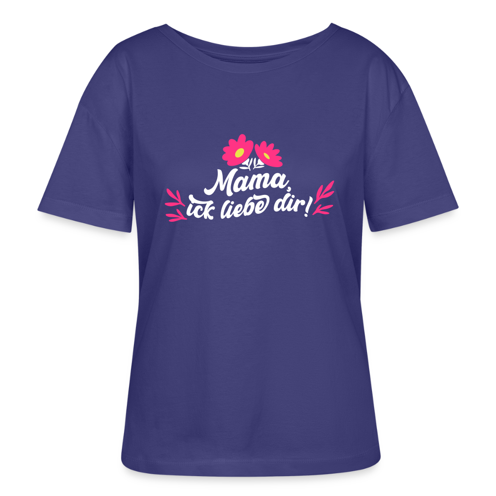 Mama, ick liebe dir! - Relaxed Rundhals Frauen Bio-T-Shirt - Dämmerung
