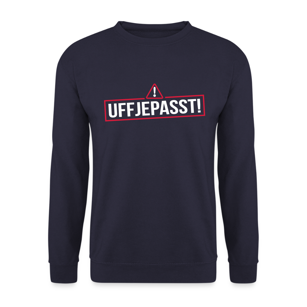 Uffjepasst! - Unisex Pullover - Navy