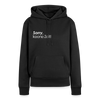 Sorry, keene Zeit! - Frauen Premium Hoodie - Schwarz
