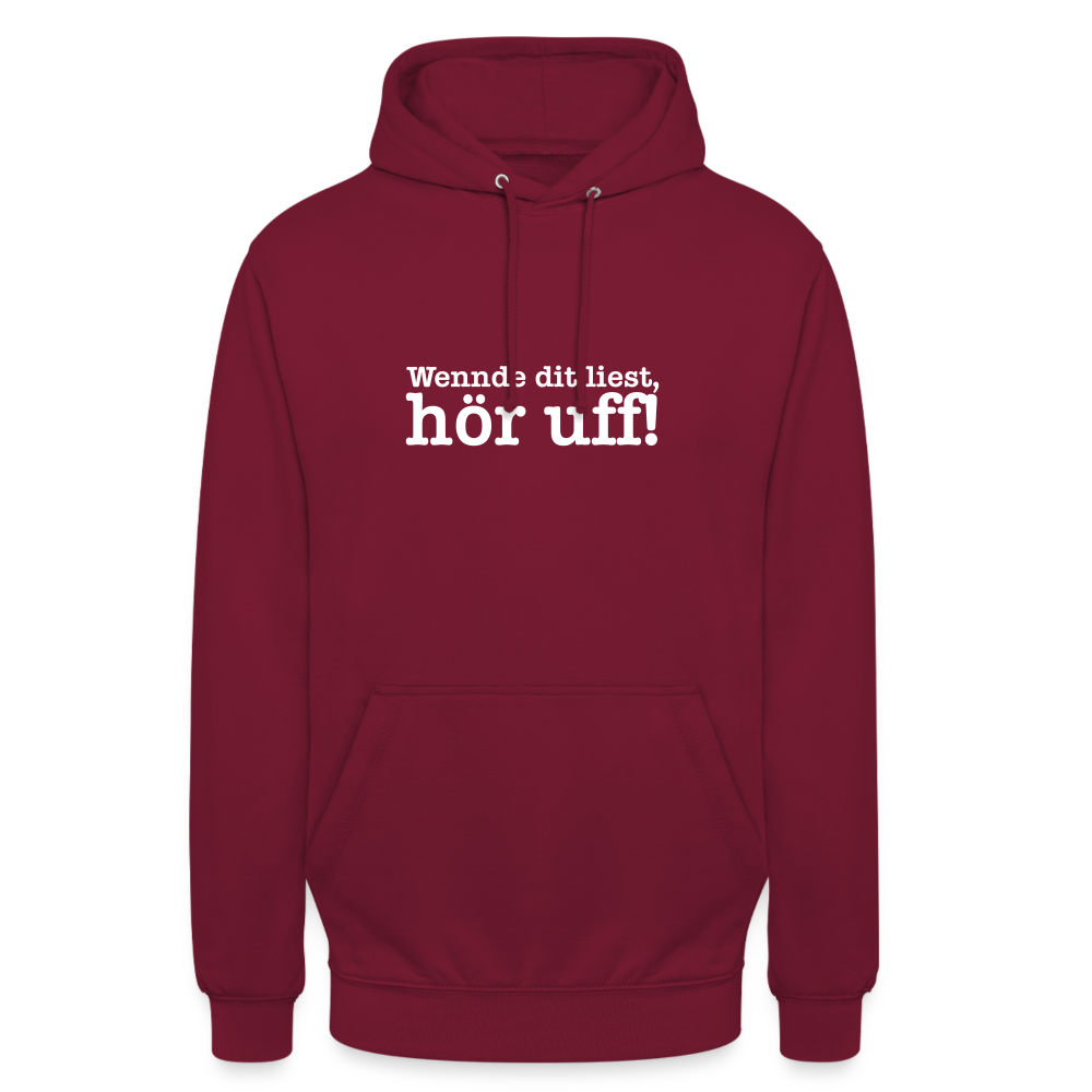 Wenn de dit liest, hör uf! - Unisex Hoodie - Bordeaux