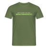 Nett kann ick och, bringtabanüscht! - Männer Premium T-Shirt - Militärgrün
