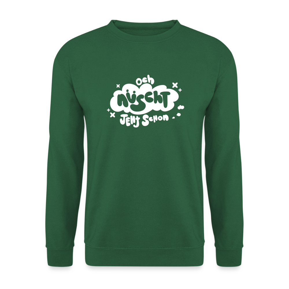 och nüscht jeht schon! - Unisex Pullover - Grün